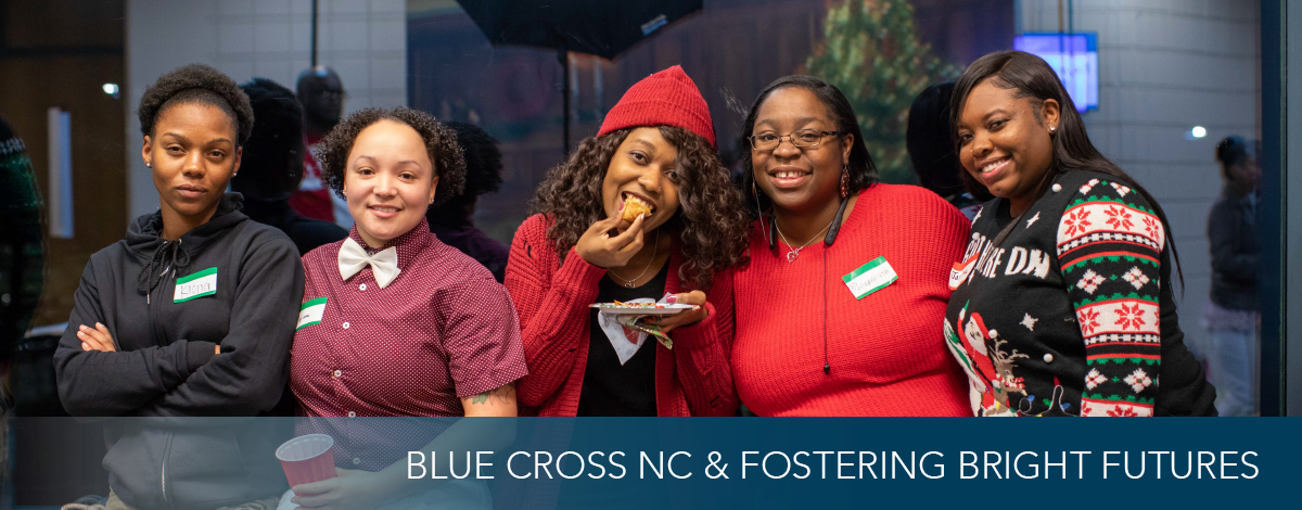 Read More: Blue Cross Blue Shield NC Partnership with Fostering Bright Futures