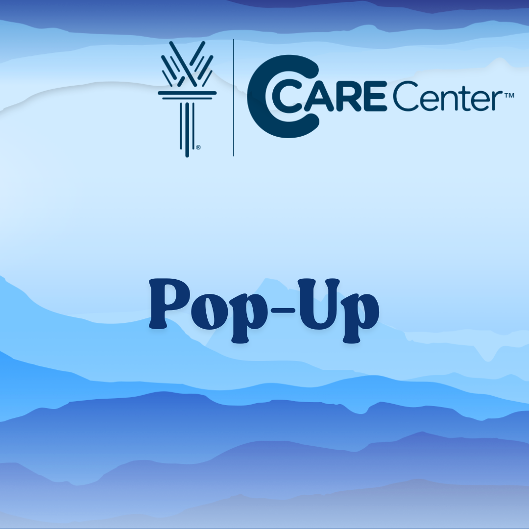Care Center Pop-Up graphic