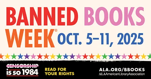 Banned Books Week is Oct. 5-11 Click here for more info