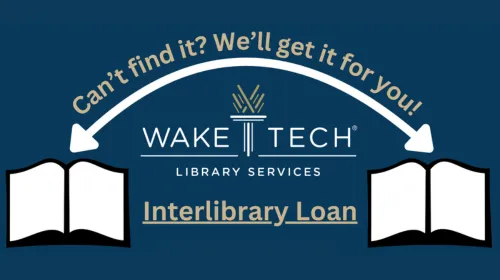 Image advertising Wake Tech's ILL Service