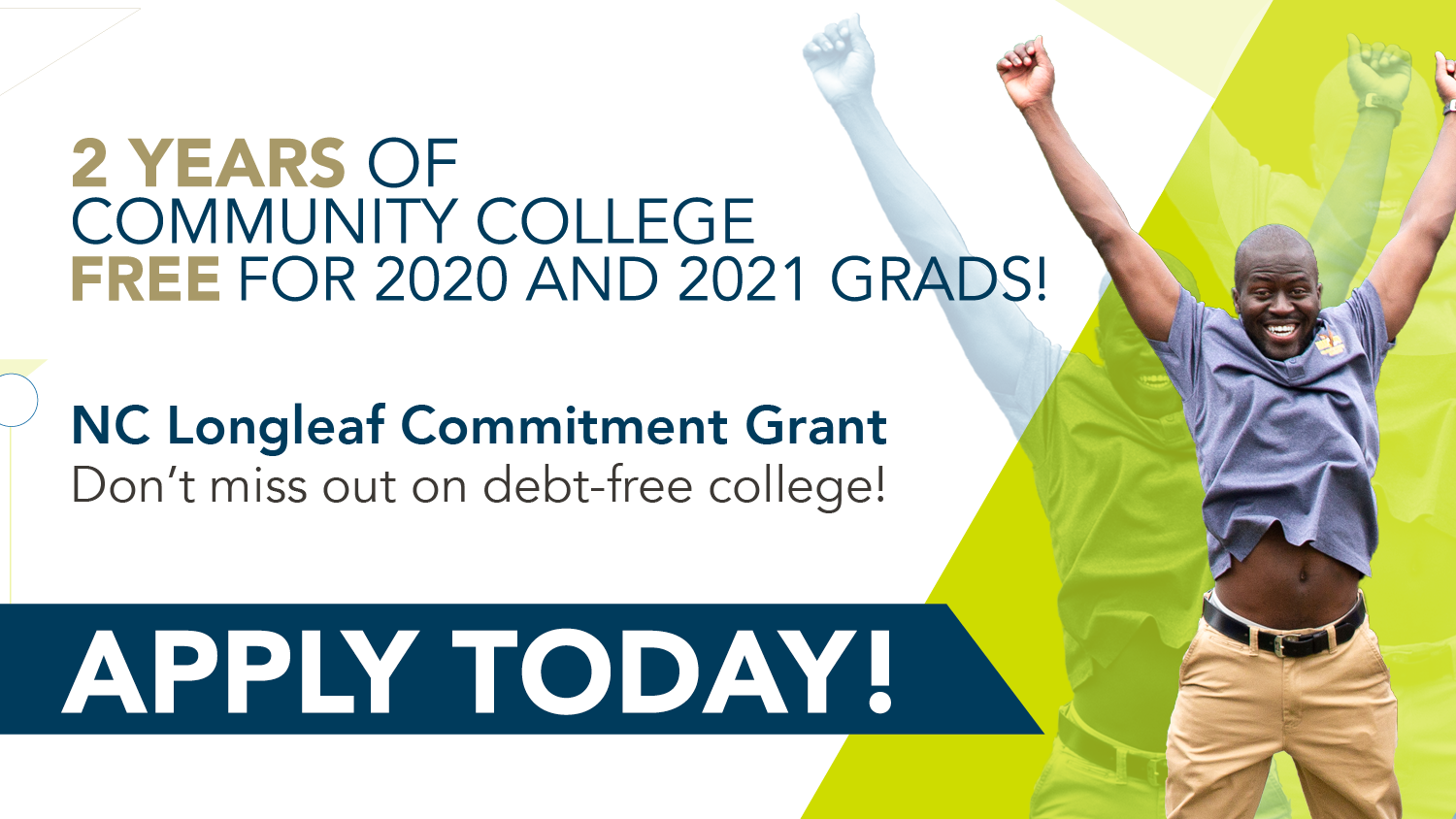 2 Years of Community College free for 2021 Grads! NC Longleaf Commitment Grant. Don't miss out on debt-free college!