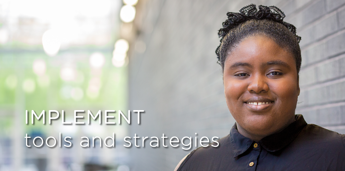 IMPLEMENT tools and strategies