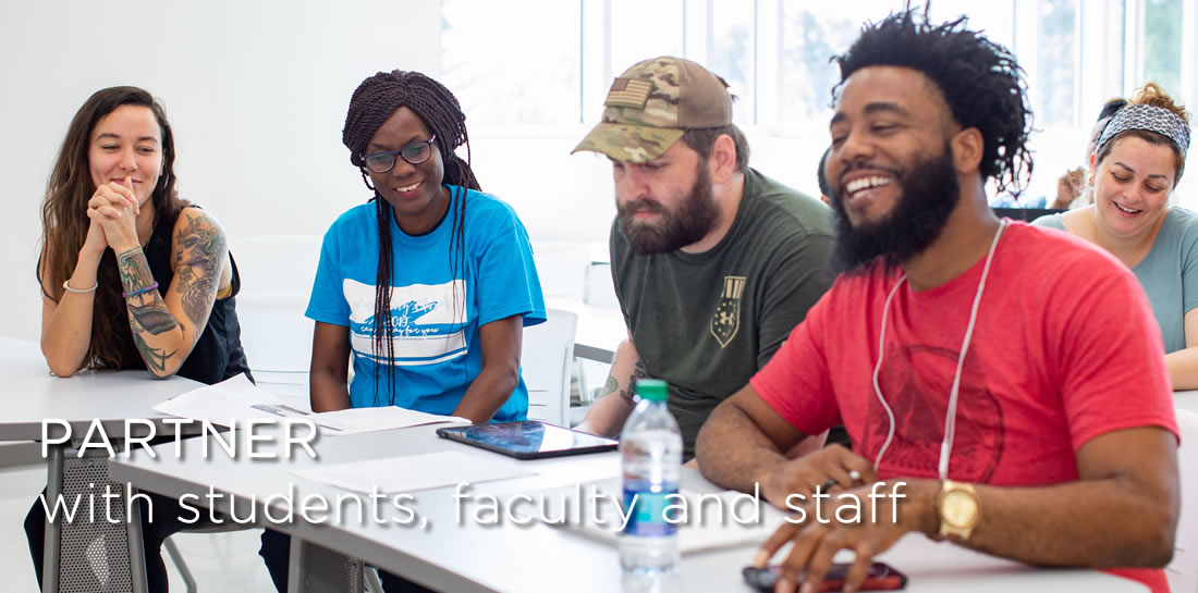 PARTNER with students, faculty and staff