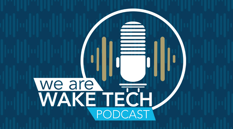 We are Wake Tech podcast graphic