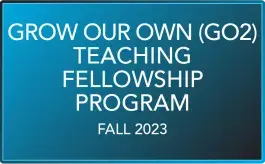 Grow Your Own (GO2) Teaching Fellowship Program