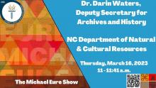 Conversation with Dr. Darin Waters, Deputy Secretary for Archives and History